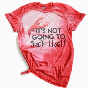 IT'S NOT GOING TO SUCK ITSELF\RED Crawfish Tee