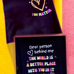Heartfelt Connection T-Shirt/ Dear person behind me